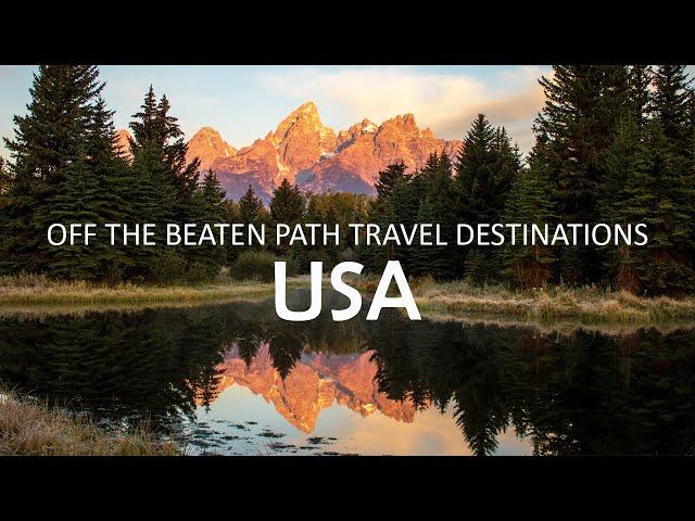 US | Off the Beaten Path Travel Destinations