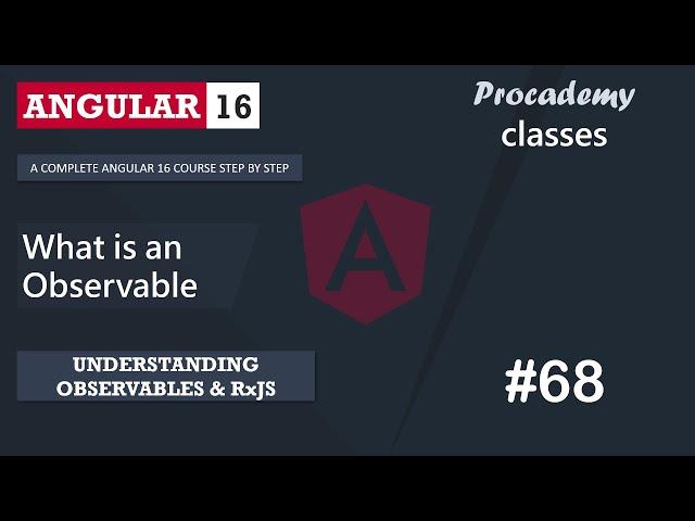 #68 What is an Observable | Understanding Observables & RxJS | A Complete Angular Course