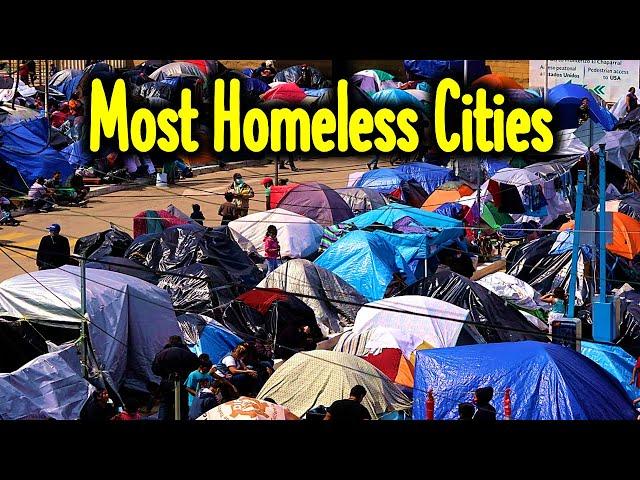 Top 10 Cities with Highest Homeless problem in the US [homeless crisis 2023]