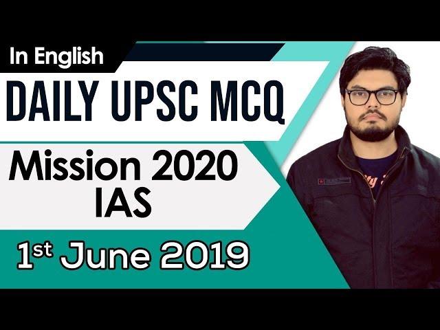 Mission UPSC 2020 - 1 June 2019 Daily Current Affairs MCQs In English for UPSC  IAS State PCS  2020