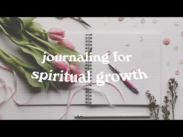 HOW TO JOURNAL FOR SELF GROWTH, SELF LOVE AND SPIRITUAL GROWTH ( this changed my life)