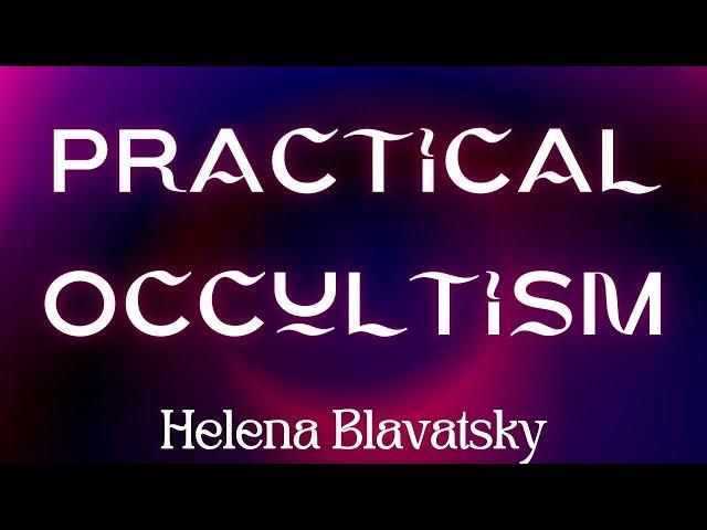 Practical Occultism Audiobook by Helena Blavatsky