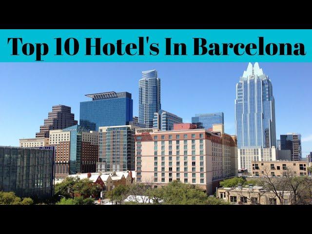 Hotel In Barcelona | Top 10 Best Luxurious Hotel's In Barcelona | Advotis4u