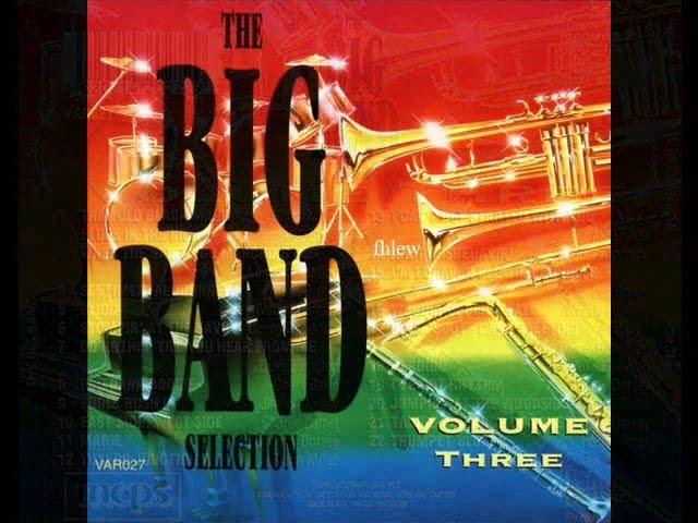 1970年   Various Artists -  「The Big Band Selection – Volume Three」专辑 (18首) (Revised)