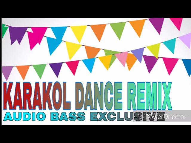 NEW KARAKOL-VOX REBEAT MIX -Audio Bass Mobile Ft. KM