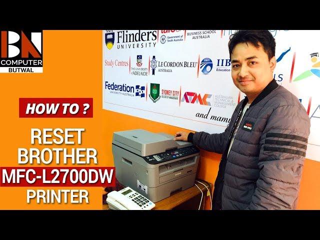 How To Reset Brother MFC-L2700DW Printer | BN Computer | Butwal