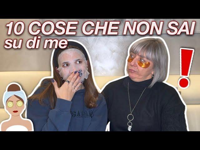 10 cose che non sapete su di me by mamma 🫢