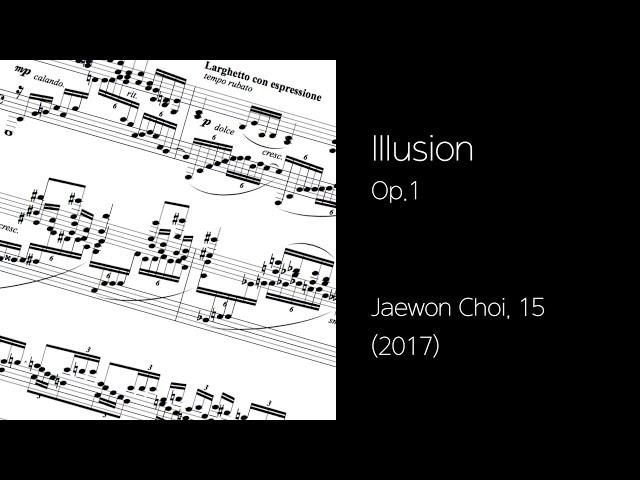 Jaewon Choi, 15 - Illusion Op.1 [Score]