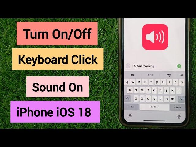 How to Enable/Disable Keyboard Sounds on iPhone iOS 18