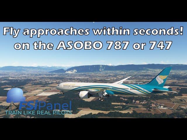 Master Quick Approaches on Boeing 787 & 747 | FSiPanel 2020 MSFS Tutorial