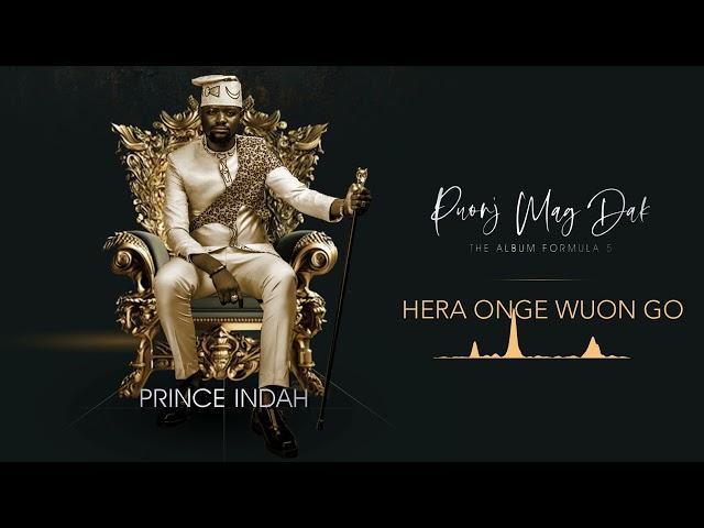 Prince Indah - Hera Onge Wuon Go (Official Audio)