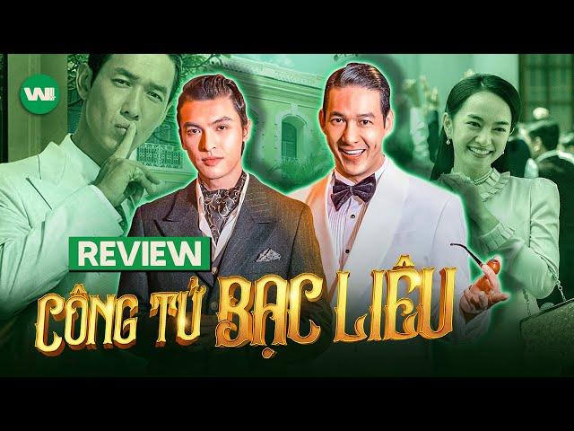 REVIEW CÔNG TỬ BẠC LIÊU | CÓ GÌ NGOÀI NHỮNG MÀN CHƠI NGÔNG ?