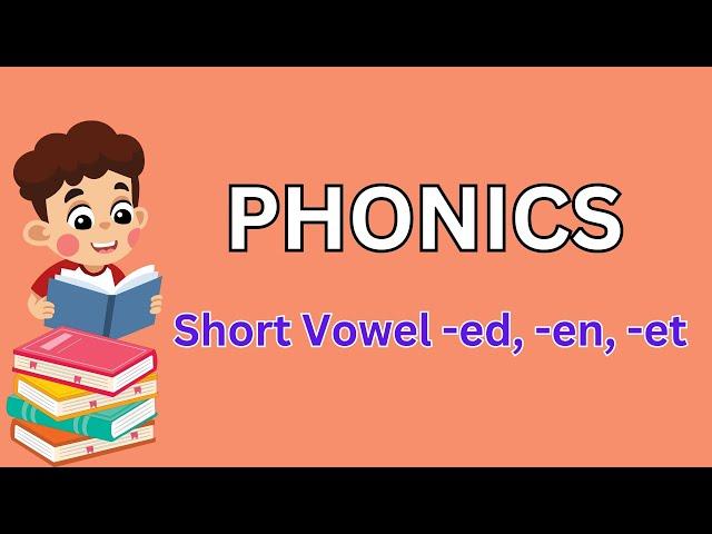 PHONICS I -ed, -en, -et SHORT VOWEL SOUNDS I with Teacher Jake