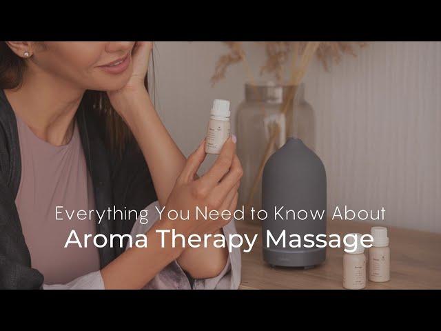 Everything You Need to Know About Aromatherapy Massage