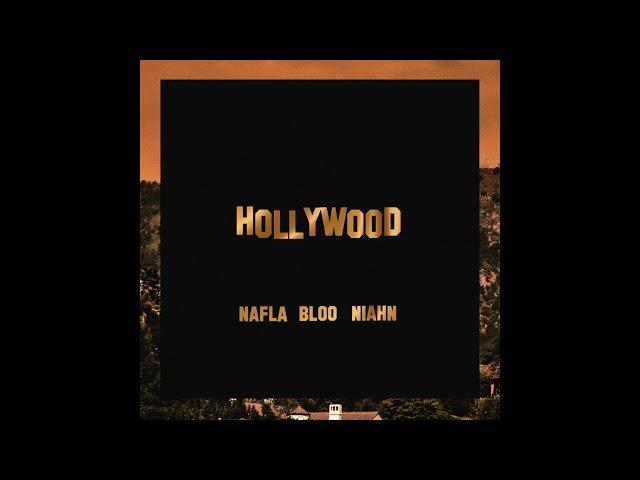 01. nafla, BLOO, niahn - Hollywood [Official Audio]