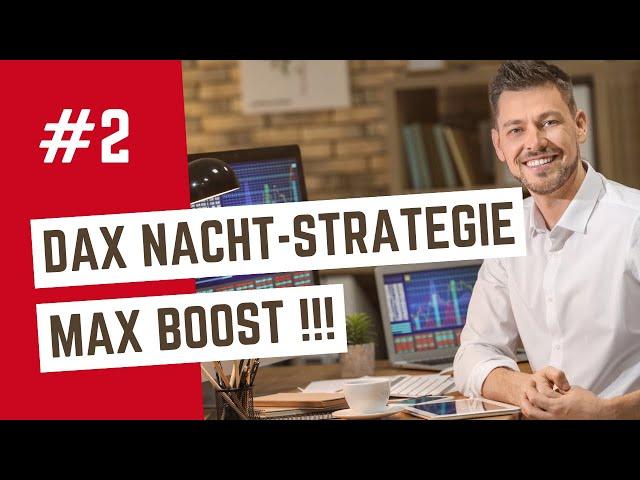 DAX Nacht-Strategie MAXIMAL BOOSTEN (Trading lernen)