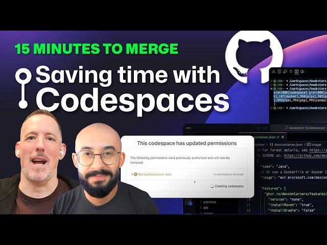 15 Minutes to Merge: Writing code without the setup with GitHub Codespaces