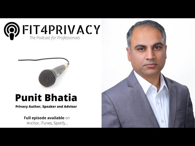 GDPR at 2 with Punit Bhatia - The FIT4PRIVACY Podcast E005