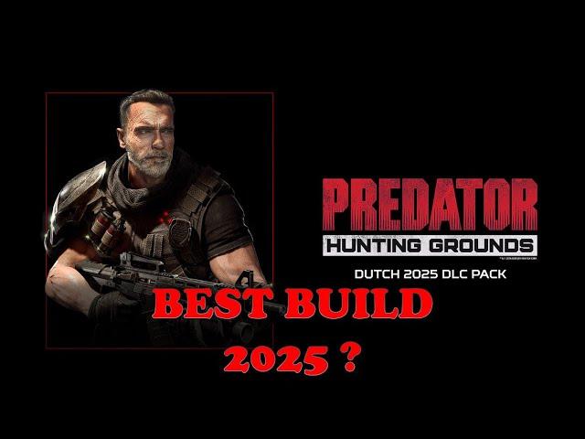 Best Dutch 2025 Build on 2025 ? Predator Hunting Grounds DLC Gameplay