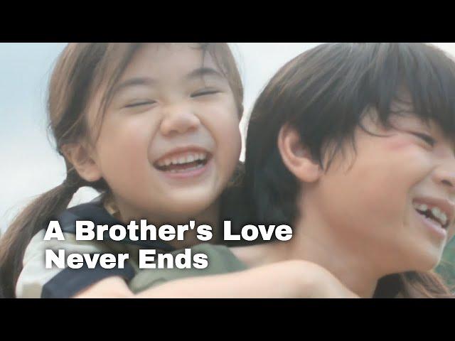 A Brother's Love Never Ends - a heartwarming short film.