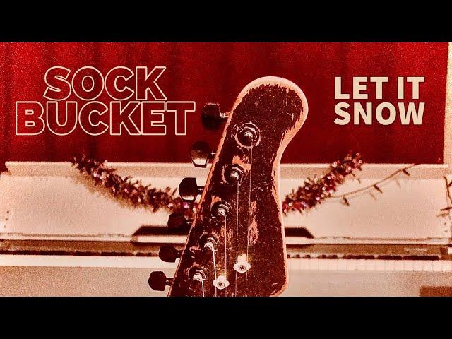 Sock Bucket - Let It Snow - OFFICIAL MUSIC VIDEO