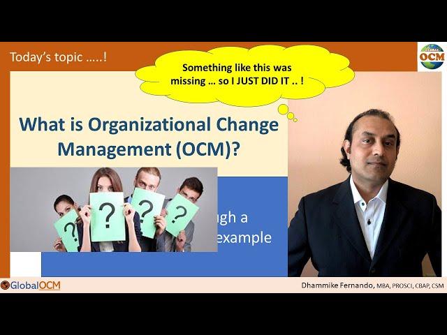 Intro - Organizational Change Management (OCM)  l  With a practical example l A must for a company?