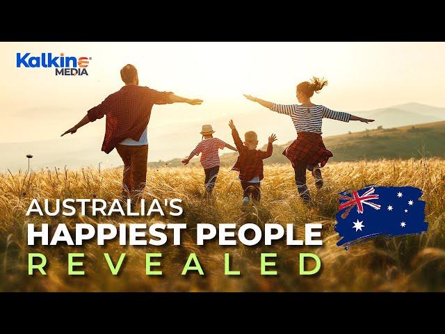 Who are the happiest Australians in the country? | Kalkine Media