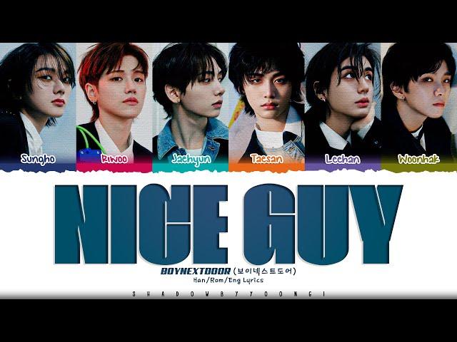 BOYNEXTDOOR 'Nice Guy' Lyrics (보이넥스트도어 Nice Guy 가사) [Color Coded Han_Rom_Eng] | ShadowByYoongi