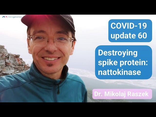 Destroying spike protein! - COVID-19 update 60