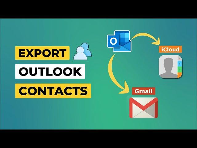 Export Outlook Contacts to iCloud or Gmail | Save Outlook Contacts in CSV