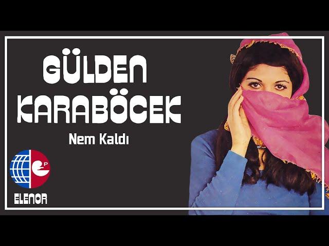 Gülden Karaböcek - Nem Kaldı (45'lik Plak Kayıtları)