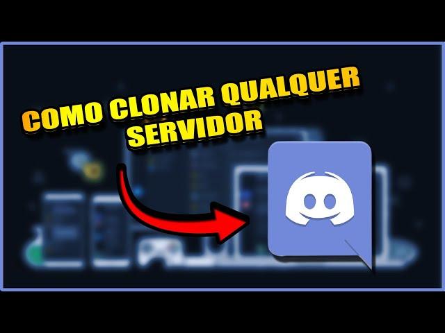 COMO CLONAR/COPIAR QUALQUER SERVIDOR DO DISCORD!