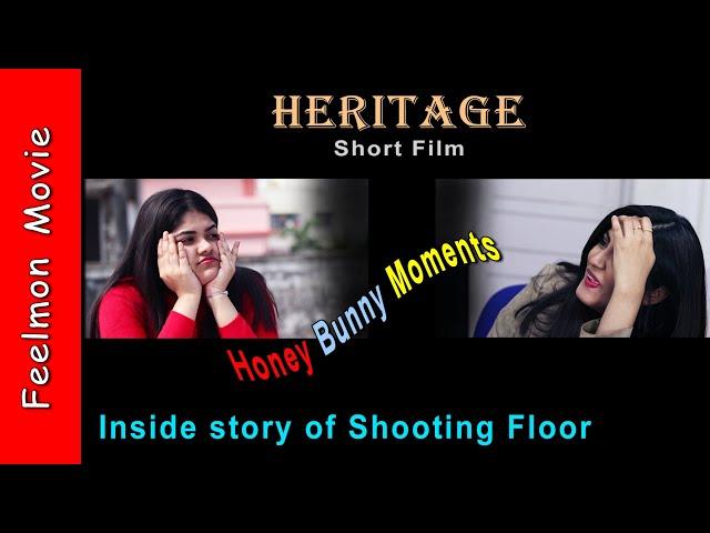 Heritage # The Inside Story # Short Film # Honey bunny moments # NG Shots # Feelmon Movie