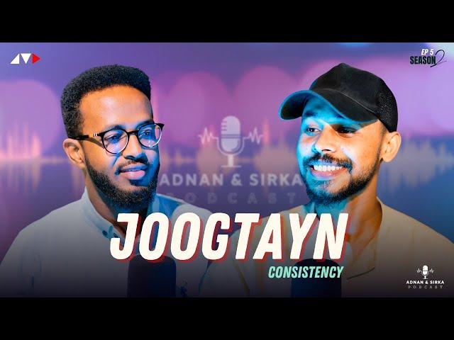 SIRTA JOOGTAYNTA | ADNAN & SIRKA PODCAST