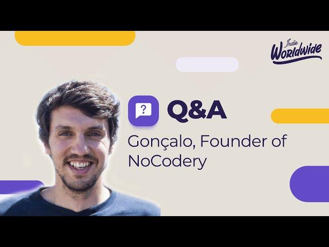 Q&A with Gonçalo, Founder of NoCodery | Indie Worldwide