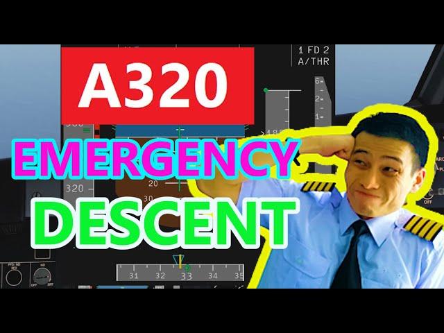 A320 Emergency Descent (MADE EASY) [UPDATED]