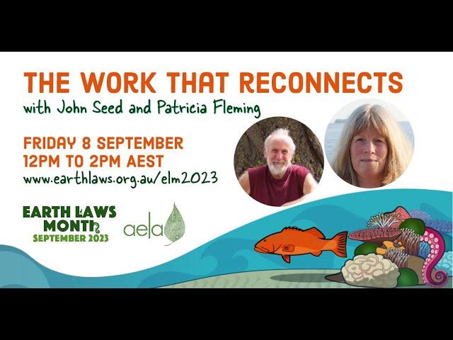 Earth Laws Month 2023: The Work that Reconnects, with John Seed and Patricia Fleming