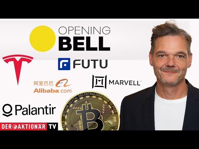 Opening Bell: Bitcoin, Marvell Technology, Palantir, GM, Alibaba, Futu Holdings, FirstCash, Tesla