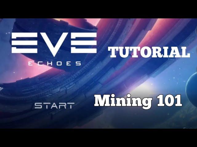 Eve Echoes Beginner's guide : Mining Tutorial and best ships to use