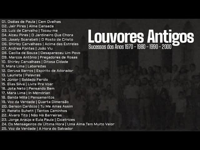 Louvores Antigos As Melhores [Sucessos dos Anos 1970, 1980, 1990 e 2000]