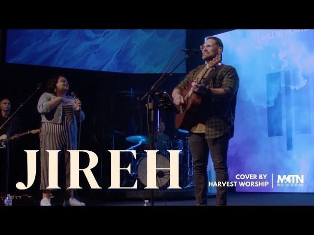 Jireh | Elevation Worship + Maverick City Music (Performed live by Harvest Worship)