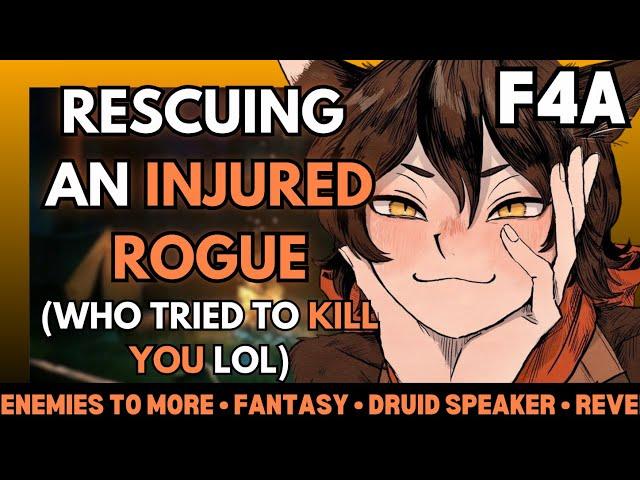 『Rescuing An Injured ROGUE 』[F4A] [Fantasy] [Enemies to More] AUDIO ROLEPLAY