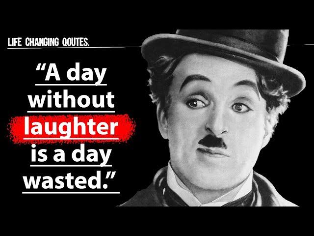 Charlie Chaplin's Wisdom on Life Inspirational Quotes Lessons