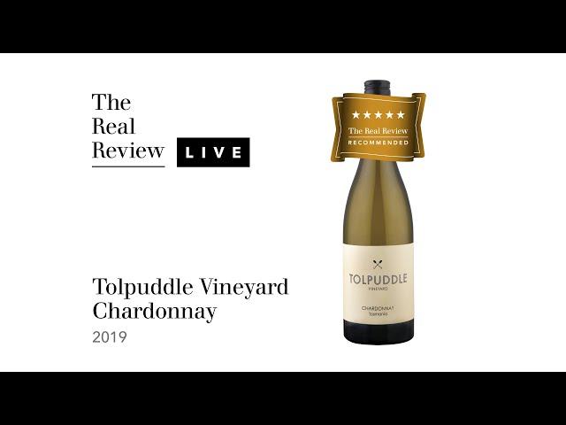 The Real Review: Tolpuddle Vineyard Chardonnay 2019