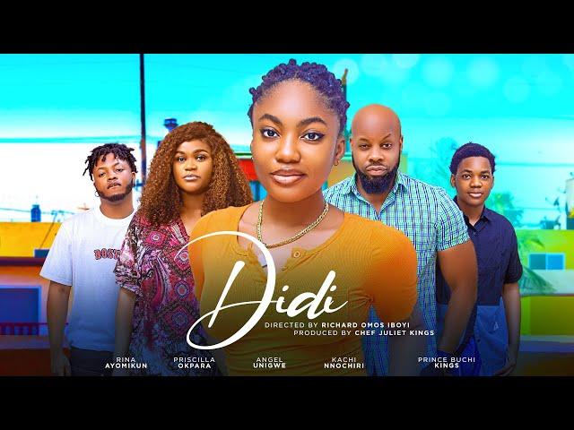 DIDI - ANGEL UNIGWE, KACHI NNOCHIRI, RINABOY, PRINCE BUCHI, PRISCILLA OKPARA, New movie 2024