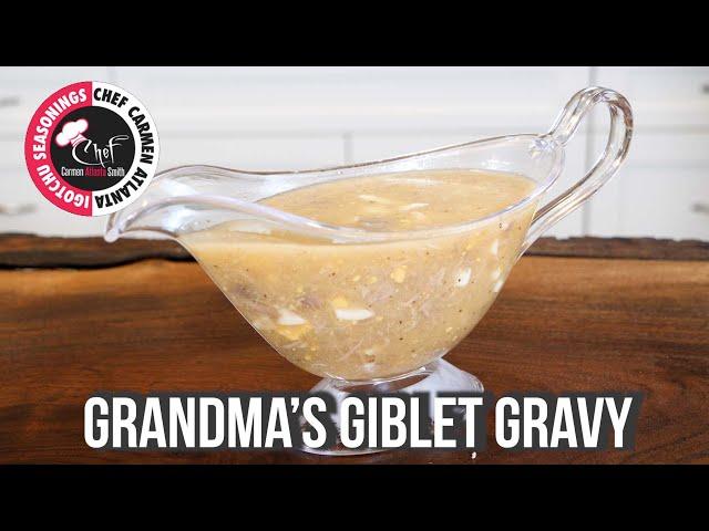 Grandma's Giblet Gravy | CHEF CARMEN ATL