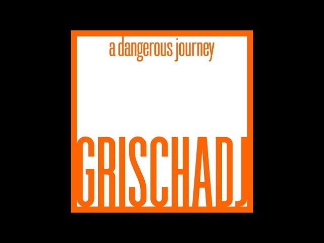 GrischaDJ - A Dangerous Journey (OFFICIAL AUDIO)