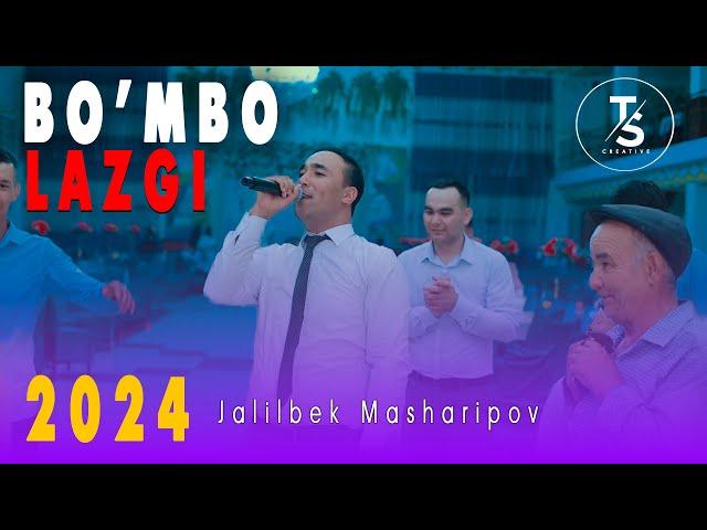 Jalilbek Masharipov BOMBO Lazgi 2024 3    2024 @TELEStudio