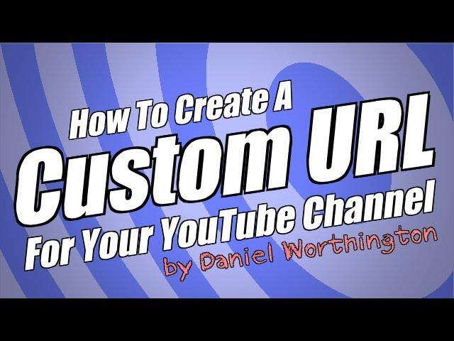 How To Create A Custom URL For Your YouTube Channel - Day 1 - YouTube Challenge