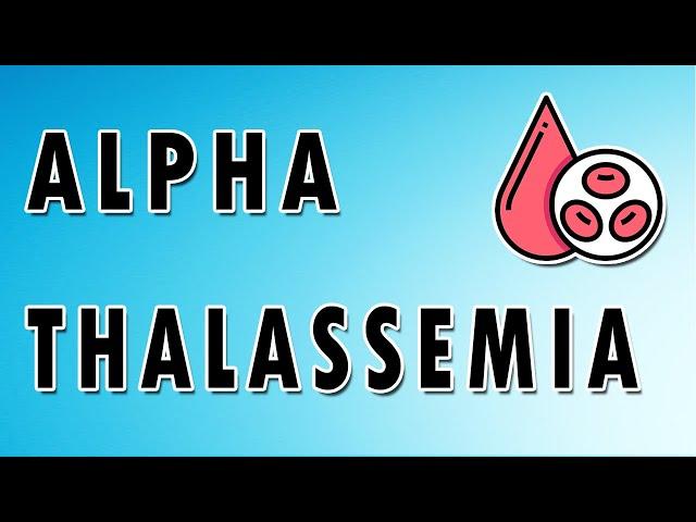 Alpha Thalassemia Major